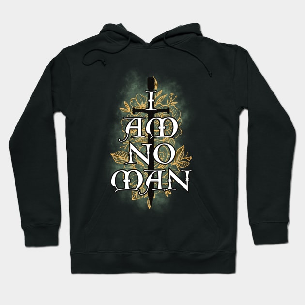 I AM NO MAN Hoodie by BeyondThePines